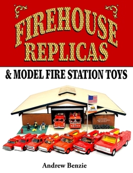 Firehouse Replicas & Model Fire Station Toys (Model Fire Engines)