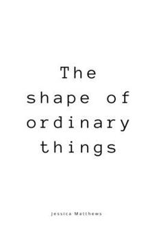 Paperback The Shape of Ordinary Things Book