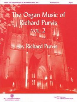 Paperback The Organ Music of Richard Purvis, Volume 2 Book
