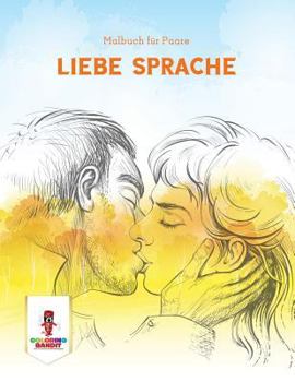 Paperback Liebe Sprache: Malbuch für Paare [German] Book