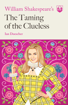 Paperback William Shakespeare's the Taming of the Clueless Book