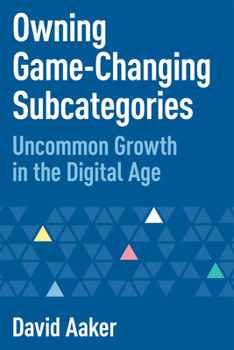 Paperback Owning Game-Changing Subcategories: Uncommon Growth in the Digital Age Book