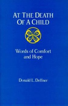 Paperback At the Death of a Child: Words of Comfort and Hope Book