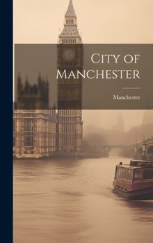 Hardcover City of Manchester Book