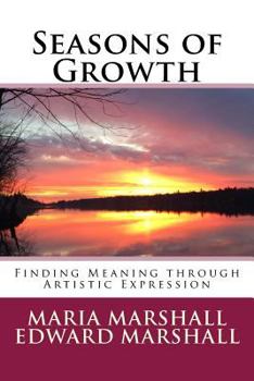 Paperback Seasons of Growth: Finding Meaning through Artistic Expression Book