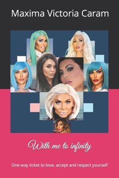 Paperback With me to infinity: One way ticket to love, accept and respect yourself Book