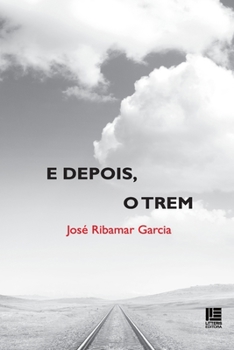 Paperback E depois, o trem [Portuguese] Book