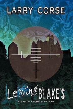 Paperback Leaving Blake's: A Sam Waters Mystery Book