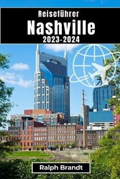 Paperback Reiseführer NASHVILLE 2023-2024: Eine melodische Reise durch die Musikstadt [German] Book