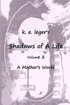 Paperback Shadows of A Life: A Mother's World Book