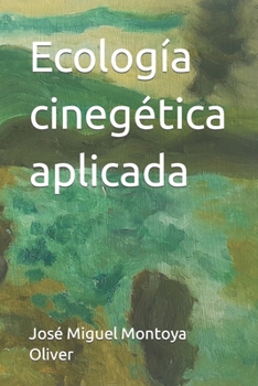 Paperback Ecología cinegética aplicada [Spanish] Book