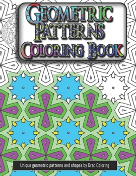 Paperback Geometric Patterns Coloring Book: 60 pages (8.5x11) unique geometric patterns and shapes for kids Book