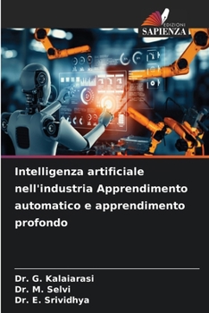 Intelligenza artificiale nell'industria Apprendimento automatico e apprendimento profondo (Italian Edition)