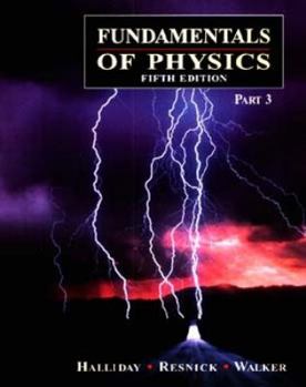 Paperback Fundamentals of Physics, Part 3, Chapters 22-33 Book