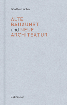 Hardcover Alte Baukunst Und Neue Architektur [German] Book