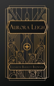 Aurora Leigh: A Poem in Nine Books