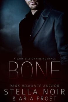 Paperback Bone: A Dark Billionaire Romance Book