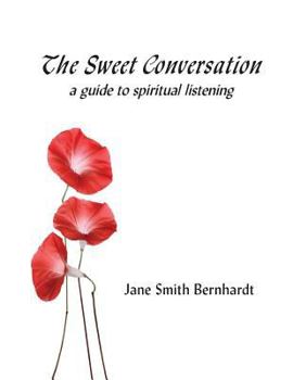 Paperback The Sweet Conversation: a guide to spiritual listening Book