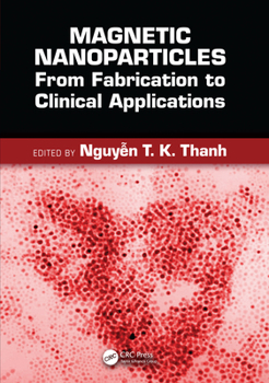 Paperback Magnetic Nanoparticles: From Fabrication to Clinical Applications Book