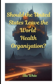 Paperback Should the United States Leave the World Health Organization? Book