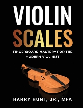 Paperback Violin Scales: Fingerboard Mastery for the Modern Violinist Book