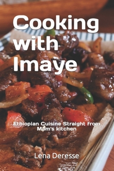 Paperback Cooking with Imaye: Ethiopian Cuisine Straight from Mom's kitchen Book