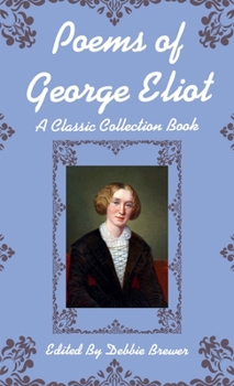 Paperback Poems of George Eliot, A Classic Collection Book