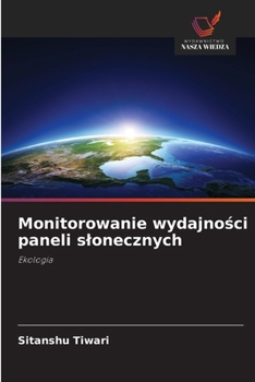 Paperback Monitorowanie wydajności paneli slonecznych [Polish] Book