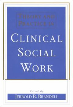 Hardcover Theory and Practice in Clinical Social Work Book