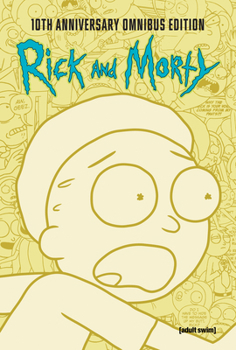 Hardcover Rick and Morty 10th Anniversary Omnibus Vol. 2 Book