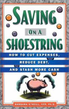 Hardcover Saving on a Shoestring: How to Cut Expenses, Reduce Debt, and Stash More Cash Book