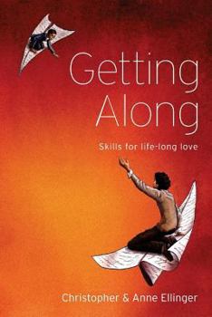 Paperback Getting Along: Skills for life-long love Book