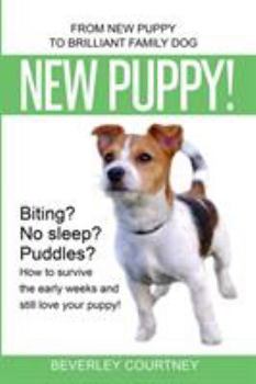 Paperback New Puppy!: From New Puppy to Brilliant Family Dog! Book