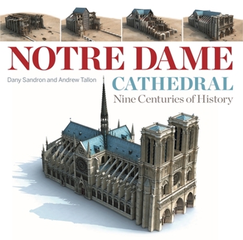 Paperback Notre Dame Cathedral: Nine Centuries of History Book