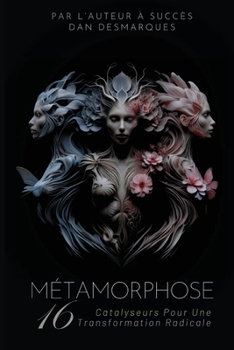 Paperback Métamorphose: 16 Catalyseurs Pour Une Transformation Radicale [French] Book