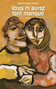 Paperback Vous m'aurez tant manqué [French] Book