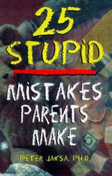 Paperback 25 Stupid Mistakes Parents Make Book