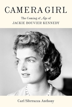 Hardcover Camera Girl: The Coming of Age of Jackie Bouvier Kennedy Book