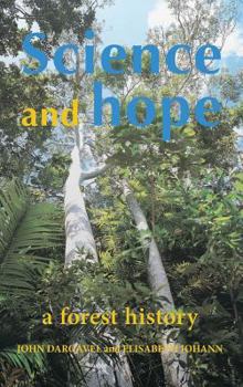 Hardcover Science and Hope: A Forest History Book