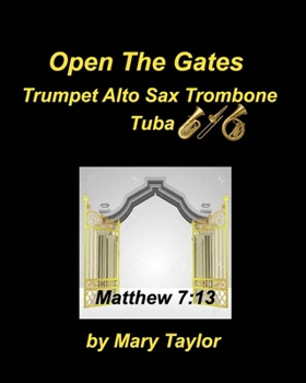 Open The Gates Trumpet Alto sax Trombone Tuba