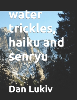 Paperback water trickles, haiku and senryu Book