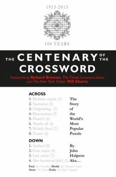 Hardcover The Centenary of the Crossword: The Story of the World's Favourite Word Puzzle Book