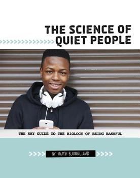 Paperback The Science of Quiet People: The Shy Guide to the Biology of Being Bashful Book