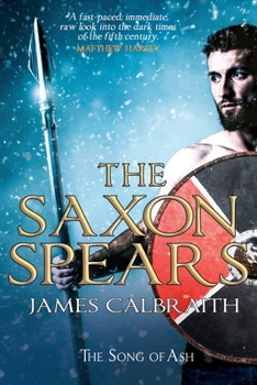 Paperback The Saxon Spears: a novel of the Dark Ages Book