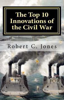 Paperback The Top 10 Innovations of the Civil War Book
