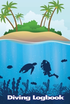 Diving LogBook: HUGE Scuba Diving Log Book, Journal for Logging Dives, Diver's Notebook