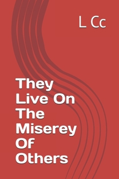 Paperback They Live On The Miserey Of Others Book