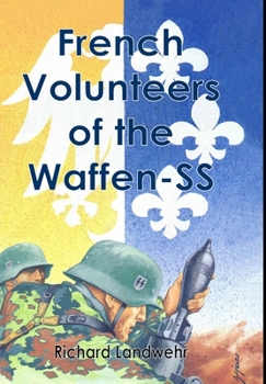 Hardcover French Volunteers of the Waffen-SS Book