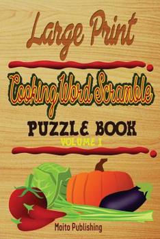 Paperback Large Print Cooking Word Scramble Puzzle Book Volume I Book