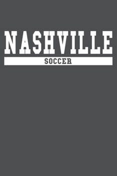 Nashville Soccer: American Campus Sport Lined Journal Notebook